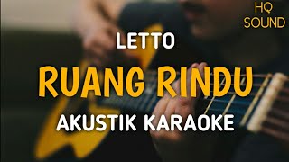 Letto  Ruang Rindu Akustik Karaoke [upl. by Aldin]