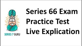 Series 66 Exam Kaplan Practice Test  LIVE EXPLICATION REPLAY [upl. by Nnorahs]