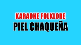 Piel Chaqueña Pista  Letra  Karaoke Folklore Argentino [upl. by Anelem]