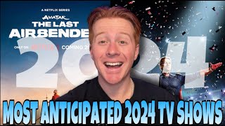 Most Anticipated 2024 TV Shows [upl. by Nora]