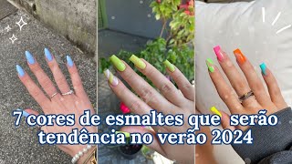 7 Cores de esmaltes que serão tendências no verão 2024 💅❤️ [upl. by Kcirtemed]