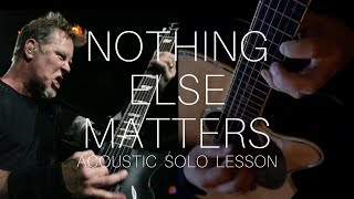 Nothing Else Matters  Acoustic Solo Guitar Lesson  Metallica  NBN Guitar [upl. by Eicaj]