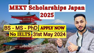 How to Apply for MEXT Scholarship Japan 2025  MEXT Scholarship Japan 2024 MEXTScholarshipJapan [upl. by Dustin]