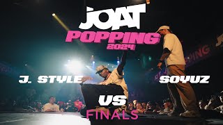 JOAT POPPING 2024  Finals  J Style vs Soyuz [upl. by Buzzell]