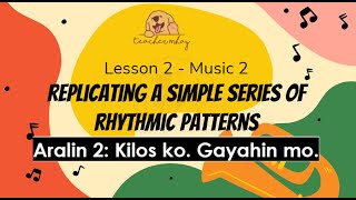 Lesson 2  Music 2  replicating a simple series of rhythmic patterns [upl. by Esined258]