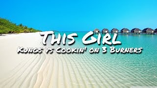 Kungs vs Cookin’ on 3 Burners  This Girl Lyric Video [upl. by Akemaj]