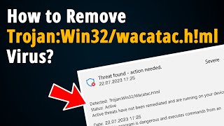 How to get rid of TrojanWin32wacatachml Virus  Step to Step Tutorial [upl. by Tema]