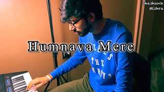 Humnava Mere  Jubin Nautiyal  Instrumental Cover by Shashank Mishra  Piano Notes Tutorial [upl. by Kaila30]