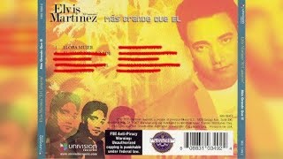 Elvis Martinez  Llora Mujer Audio Oficial álbum Musical Yo Soy Mas Grande Que El  2005 [upl. by Anastasio]