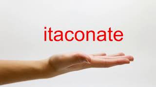 How to Pronounce itaconate  American English [upl. by Lirpa]