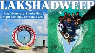 Lakshadweep Itinerary Day 3  Snorkelling Night Fishing amp Barbeque Grill Experience [upl. by Tonya523]