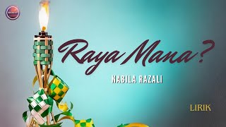 Raya Mana  Nabila Razali  Lirik [upl. by Peugia]