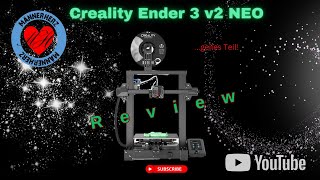 Creality Ender 3 v2 Neo Unboxing  Review  MaennerHerzDE [upl. by Adara]