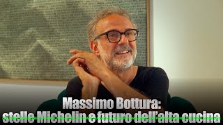 Lo chef Massimo Bottura parla di stelle Michelin e del futuro dell’alta cucina [upl. by Ruyle908]