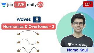 JEE Waves L8  Harmonics amp Overtones  Class 11  Unacademy JEE  JEE Physics  Namo Kaul [upl. by Terrag]