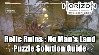 Relic Ruins  No Mans Land Puzzle Solution Guide l Horizon Forbidden West [upl. by Yennep]