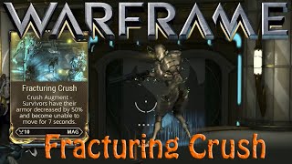 Warframe  Fracturing Crush Augment Mag [upl. by Zane951]