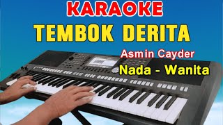 TEMBOK DERITA  KARAOKE Nada Wanita  Asmin Cayder [upl. by Ellersick]