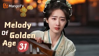 【ENG SUB】EP31 Melody of Golden Age  The Story of Falling in Love After Marrying  MangoTV English [upl. by Ardnauqal]