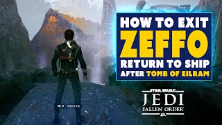 ExitReturn to Ship in ZEFFO after Tomb of Eilram  Star Wars Jedi Fallen Order [upl. by Gweneth685]