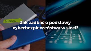 Jak dbać o cyber bezpieczeństwo w sieci Przypomnienie kilku oczywistych kwestii [upl. by Kata]