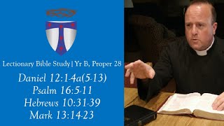 Lectionary Bible Study  Yr B  Proper 28 [upl. by Idarb739]