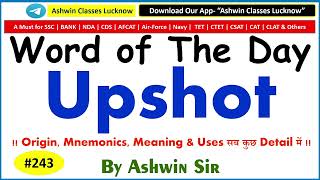 243 Noun quotUpshotquot  Synonyms  Antonyms  Mnemonic  Root  Example  WoD 243  By Ashwin Sir [upl. by Toll]