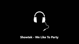 Showtek  We Like To Party Original Mix [upl. by Heyward]