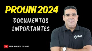 PROUNI 2024 VC PRECISA SABER QUAIS DOCUMENTOS SÃO NECESSÁRIOS PARA NÃO PERDER A VAGA [upl. by Drolyag]