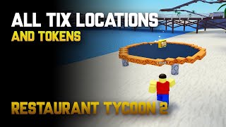 All Tix Locations amp Tokens THE CLASSIC RESTARANT TYCOON 2 Roblox [upl. by Brandice]