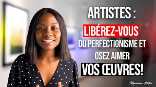 👌✨PERFECTIONNISME  AUTOSABOTAGE  VOICI COMMENT LES ARTISTES PEUVENT SEN LIBÉRER [upl. by Kovacs995]