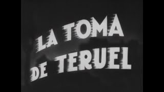 La toma de Teruel 1937 [upl. by Afital399]