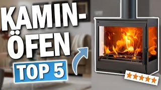 TOP 5 KAMINOFEN Testsieger 2025 🔥  Die besten Kaminöfen für dein Zuhause [upl. by Yahs]