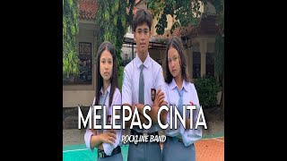 Melepas Cinta Original Song by Rock line Band SMA N 2 Mranggen [upl. by Dannica]