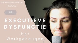 NetEvenAnnders de Podcast 6 GRIP op je Werkgeheugen💾💪 Executieve Dysfunctie [upl. by Nhepets]