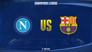 Champions League Napoli vs Barcelona [upl. by O'Connell]