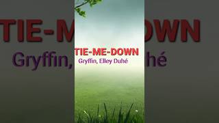 Gryffin Elley Duhé  Tie Me Down Lyrics gryffin elleyduhe [upl. by Yrod]