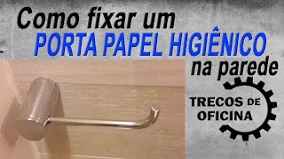 Porta Papel Higiênico  Como fixar na parede [upl. by Markland933]