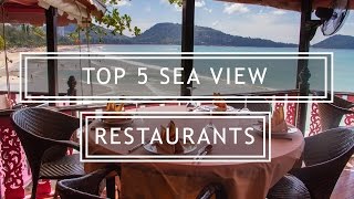 Our Top 5  Best Sea View Restaurants In Phuket [upl. by Charmane]