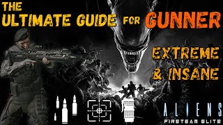 Gunner guide for Extreme amp Insane  Aliens Fireteam Elite [upl. by Pendergast]