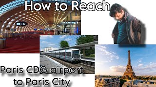 Reach Paris City from Paris Airport at the CHEAPEST and FASTEST  CDG to Paris  RER Trains [upl. by Brear]