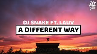 DJ Snake ft Lauv  A Different Way [upl. by Inaoj]