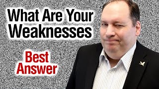 What Are Your Weaknesses  Best Answer from former CEO [upl. by Lletnohs646]