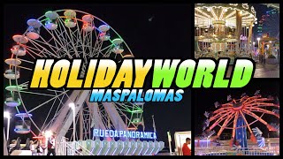 HOLIDAY WORLD Maspalomas  Gran Canaria  Canary Islands 4k [upl. by Reyna]