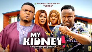 MY KIDNEY  ZUBBY MICHAEL  KEN ERICS  RUTH EZE  LATEST NIGERIAN MOVIES [upl. by Elita]