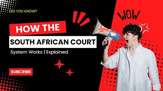 How the South African Court System Works  Explained [upl. by Dannel134]