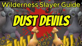 New Dust Devils Wilderness Slayer Guide [upl. by Egres]