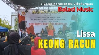 Keong racun  Lissa X Balad Music  Live Kp Karamat Cikahuripan [upl. by Navillus]