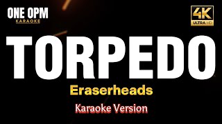 Torpedo  Eraserheads karaoke version [upl. by Florencia381]