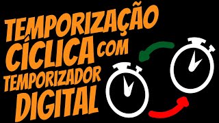 ⏱ COMO configurar um TEMPORIZADOR DIGITAL para atuar como CÍCLICO [upl. by Aicercal]